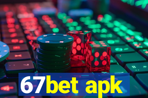 67bet apk